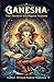 GANESHA: The Ancient Intelligent System