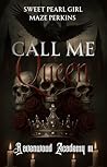 Call Me Queen by Sweet Pearl Girl