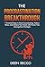 The Procrastination Breakthrough: 7 Essential Steps to Stop Procrastinating, Reduce Stress, and Achieve Your Goals with Proven Time Managment Strategies