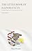 The Little Book of Illinois Facts: Fascinating Things You Never Knew About the Prairie State (The Little Book of American Facts Series)
