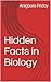 Hidden Facts in Biology