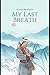 My Last Breath