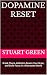 Dopamine Reset by Stuart Green
