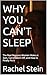 WHY YOU CAN'T SLEEP: The Re...