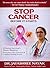 STOP CANCER BEFORE IT STARTS: A Doctor-Survivor's Master Blueprint — Prevention, Early Detection & Complete Healing Secrets