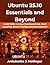 Ubuntu 25.10 Essentials and Beyond: Build Skills in Linux Command Line, Shell Scripting, Server Configurationand Security