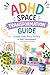 ADHD Space Transformation Guide: Declutter, Organize & Create Calm, Focused ADHD-Friendly Zones for Productivity, Mental Peace & Daily Flow
