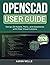 OPENSCAD USER GUIDE 2026: Design 3D Models, Parts, and Assemblies with Clear Visual Lessons