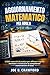 AGGIORNAMENTO MATEMATICO PER ADULTI: 1.500+ esercizi di pratica per affinare l'agilità mentale e ricostruire le competenze matematiche di base