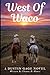 West of Waco: A Dustin Gage Novel