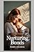Nurturing Bonds (Self-help)