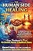The Human Side of Healing: A Master Manual on Professionalism, Patient Experience & Compassionate Care-From Treatment to Trust For Doctors, Nurses & Healthcare Teams: #HealthcareProfessionalTraininG