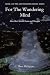 For the Wandering Mind by Ben McIntyre