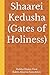 Shaarei Kedusha (Gates of Holiness) (Siddur Ha’Arizal & Writings of Rabbi Chaim Vital)