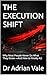 THE EXECUTION SHIFT: Why Most People Never Do What They Know —And How to Finally Act (The Inner Recode Series)