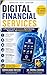 Digital Financial Services: A Practical Guide to FinTech, Digital Banking, Payments, and Financial Innovation