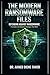 THE MODERN RANSOMWARE FILES: DEFENDING AGAINST RANSOMWARE Prevention and Detection Strategies That Work