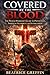 Covered by the Blood: The Prayer Warrior’s Guide to Protection, Spiritual Authority, and Intercession