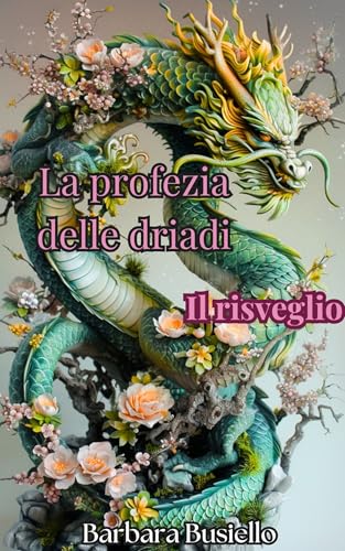 La profezia delle driadi: Il risveglio (Italian Edition)