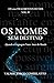OS NOMES SEM DESTINO: Quando a Linguagem Nasce Antes do Mundo (O LIVRO DOS 1001 FRAGMENTOS DO SER) (Portuguese Edition)