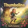 Thumbelina: A Cin...