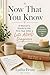 Now That You Know: A Woman's Guide to the First Year After a Late ADHD Diagnosis
