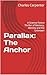 Parallax: The Anchor: A Science Fiction Thriller of Memory, Identity and the Unknown (Parallax Series Book 1)