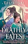 Deathly Fates by Tesia Tsai
