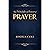 The Principle and Power of Prayer