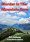 Murder in the Mountain Aura: Clean Living. Clouded Intentions. A Deadly Imbalance.