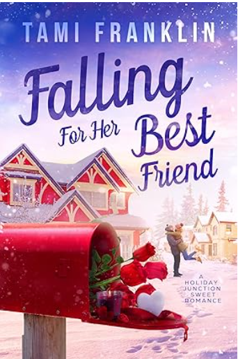 Falling For Her Best Friend  (Love in Holiday Junction #1)