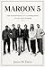 MAROON 5: THE SOUNDTRACK OF A GENERATION – TUNES THAT INSPIRE