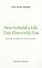 How to Build a Life That Fl...