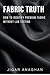 FABRIC TRUTH: HOW TO IDENTIFY PREMIUM FABRIC WITHOUT LAB TESTING (Textile Industry Secrets Book 2)