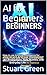 AI for Beginners: How to us...