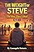 The Weight of Steve: The Boy They Liked