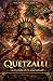 Quetzalli La leyenda de la macuahuitl (Spanish Edition)