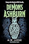 The Demons of Ashburn: A Dark Urban Fantasy Novel (Ashes Still Burn, #1)