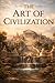 The Art Of Civilization