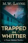 Trapped in Whittier (A Trent Walker Supernatural Thriller, #1)