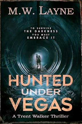 Hunted Under Vegas (A Trent Walker Supernatural Thriller, #2)