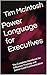 Power Language for Executives: The Complete Handbook for Influence, Framing, and Senior‑Level Communication