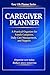 Caregiver Planner: A Practical Organizer for Family Caregivers, Daily Care Management, and Support