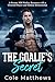 The Goalie's Secret: A Stea...