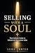 Selling with a Soul: The Ca...