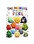 The Manual of What I Feel: A Journey Through the Heart’s House (The Feelings Neighborhood)