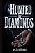 Hunted by Diamonds