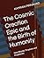 The Cosmic Creation Epic and the Birth of Humanity: New Worlds’ Prophets and Prophecies