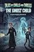 Tales of Chills and Thrills: The Ghost Child