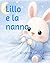 Lillo e la nanna (Per i più piccini - storie che aiutano a crescere) (Italian Edition)